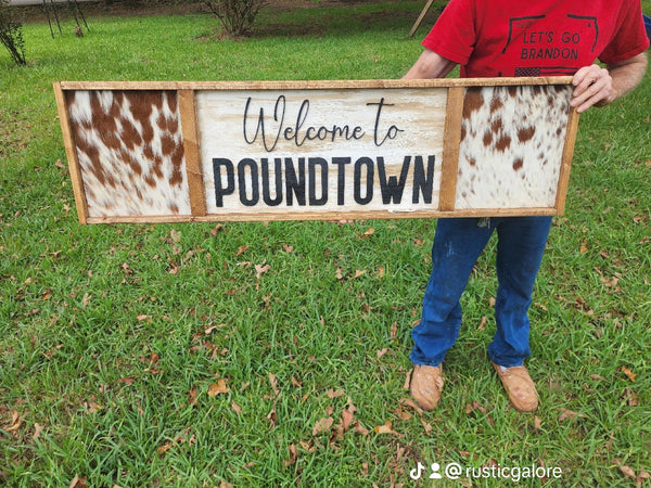 4ft Welcome to POUNDTOWN Sign with Cowhide for Rustic Decor